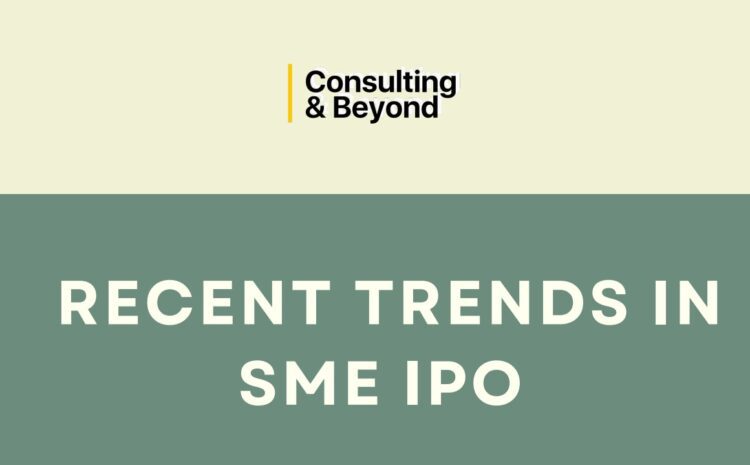 Recent Trends in SME IPO - Consulting & Beyond