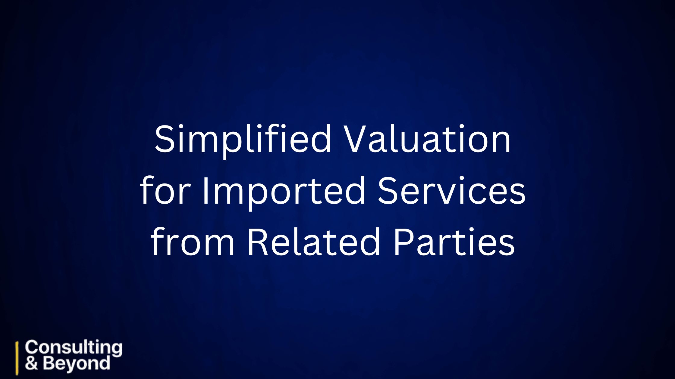 Simplified Valuation for Imported Services From Related Parties