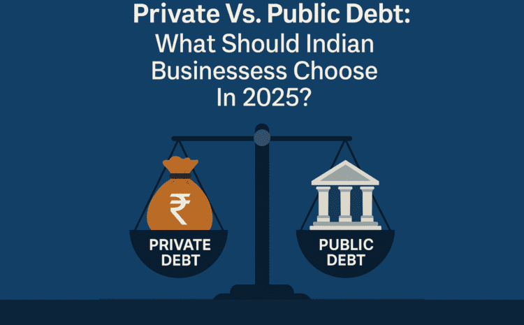 Image: Private Debt Vs Public Debt: What Should Indian Businesses Choose In 2025?