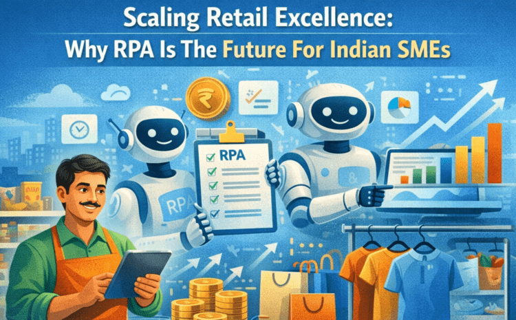 Image: Scaling Retail Excellence: Why RPA Is The Future For Indian SMEs