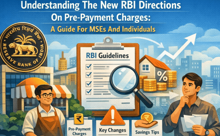 Image: Understanding The New RBI Directions On Pre-Payment Charges: A Guide For MSEs And Individuals