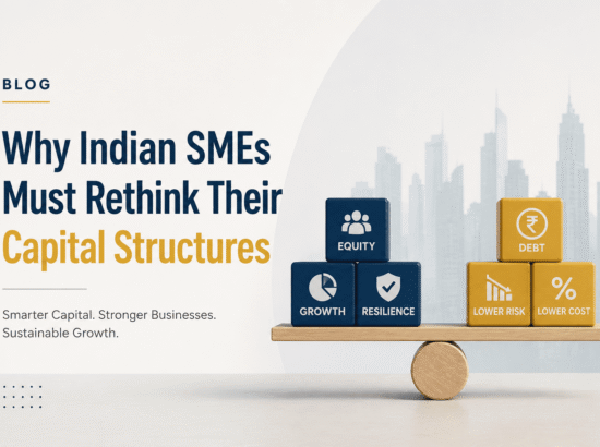 Why Indian SMEs Must Rethink Their Capital Structures In 2026
