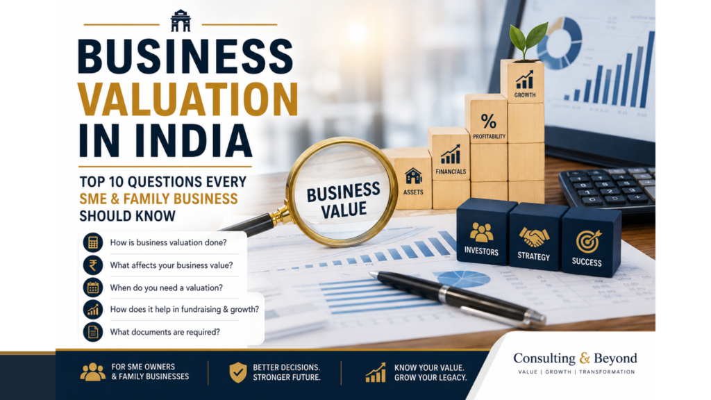 Business Valuation In India: Top 10 Questions Every SME & Family Business Should Know