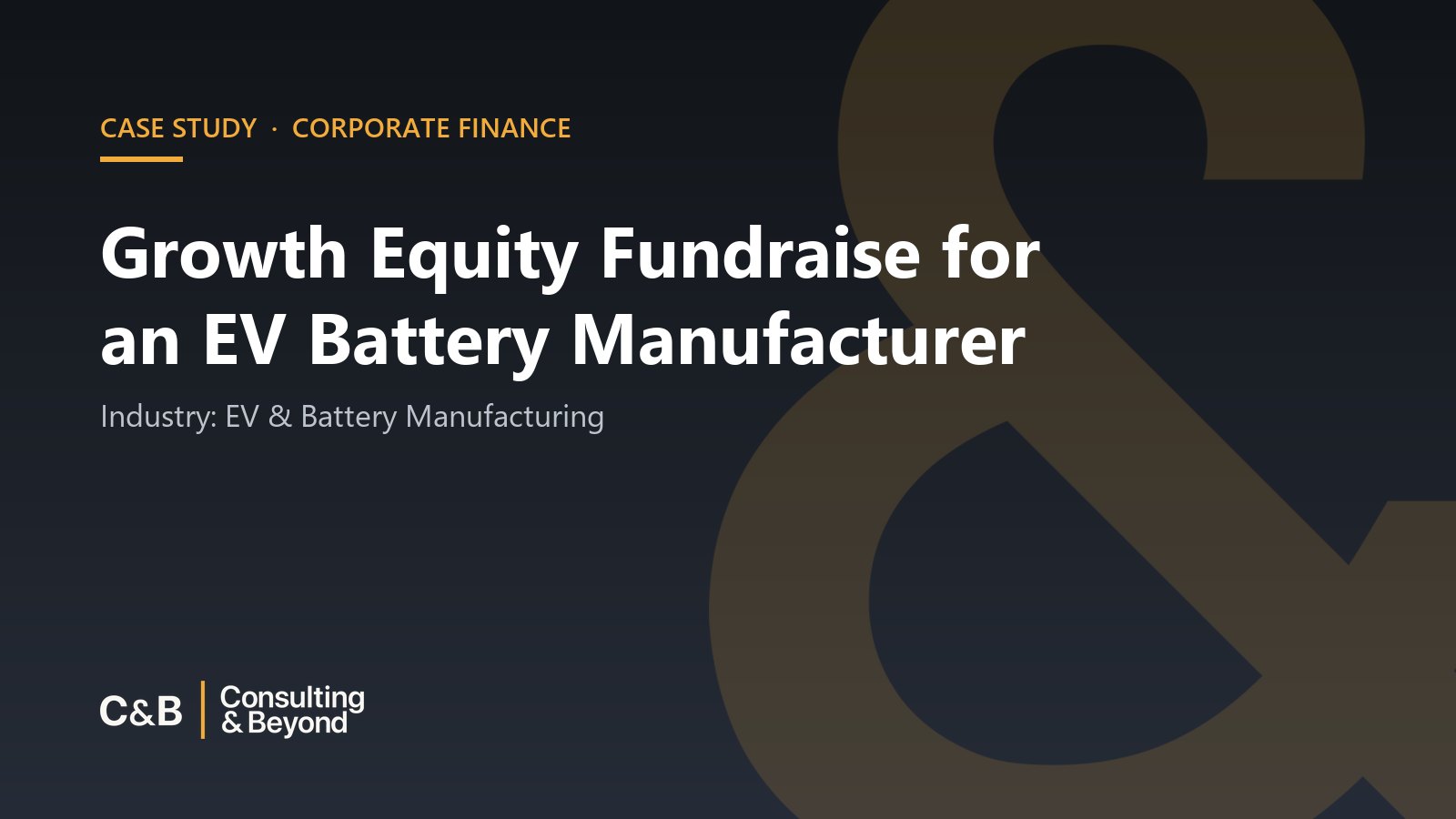 Growth Equity Fundraise for an EV Battery Manufacturer