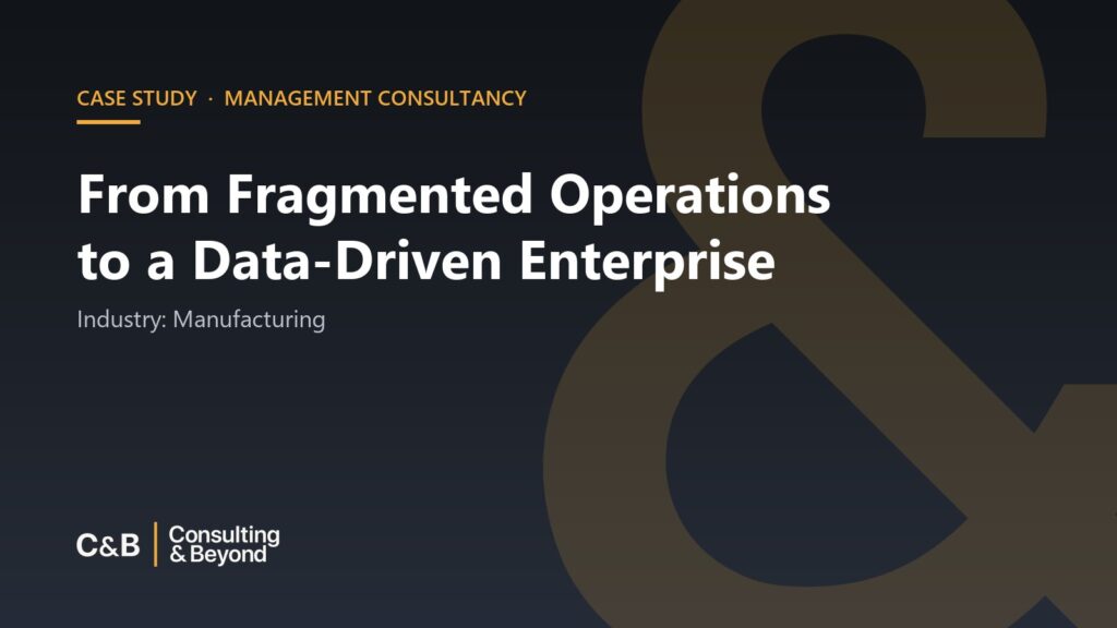 From Fragmented Operations to a Data-Driven Enterprise