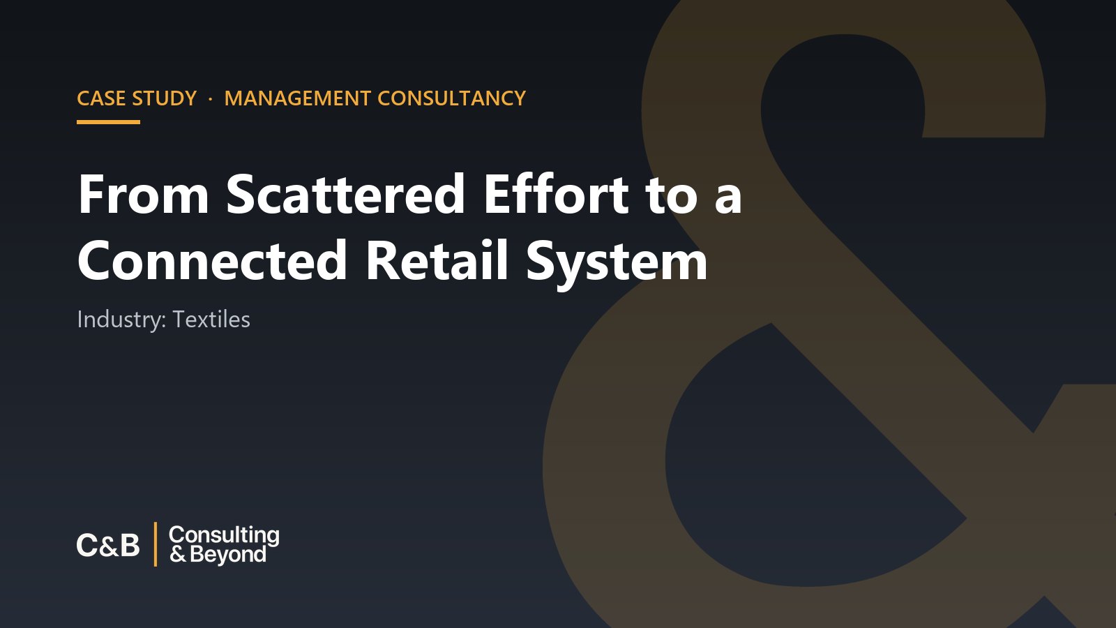 From Scattered Effort to a Connected Retail System
